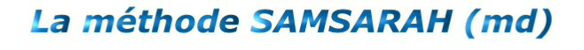 La méthode SAMSARAH (md)